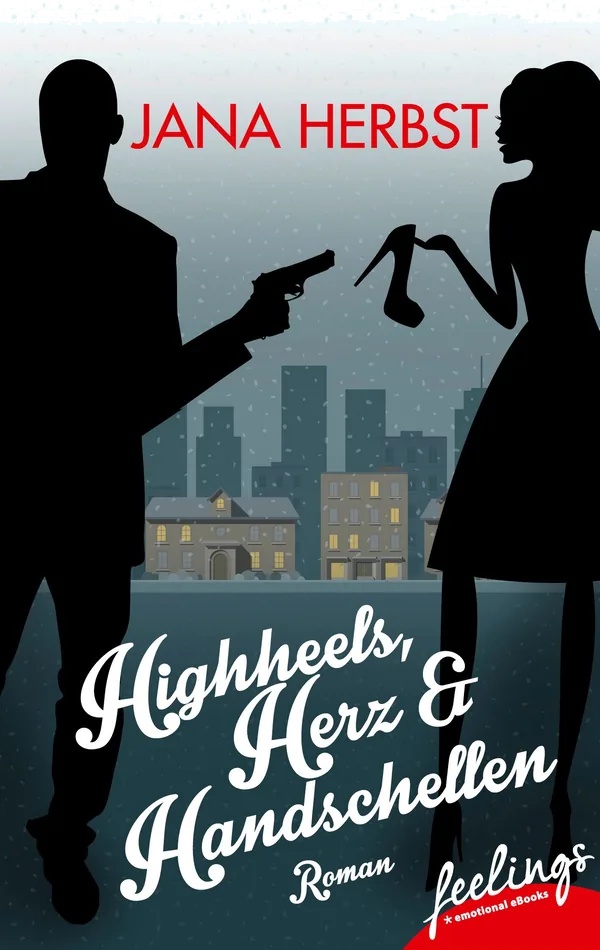 Cover von Highheels, Herz & Handschellen
