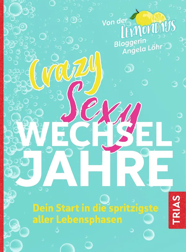 Cover von Crazy Sexy Wechseljahre
