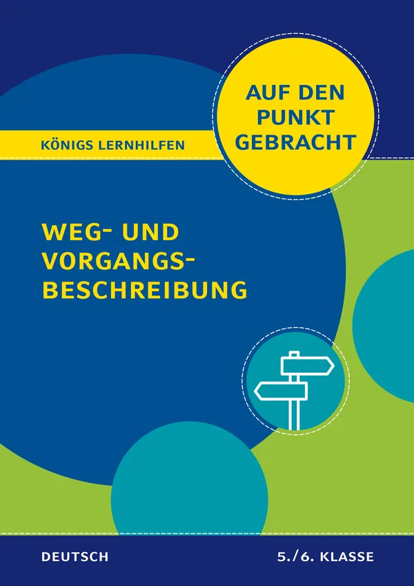 Cover von Königs Lernhilfen: Auf den Punkt gebracht: Weg- und Vorgangsbeschreibung – 5./6. Klasse