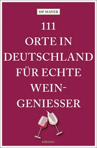 Cover von 111 Orte in Deutschland für echte Weingenießer