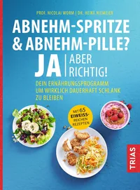 Cover von Abnehm-Spritze & Abnehm-Pille? Ja, aber richtig!