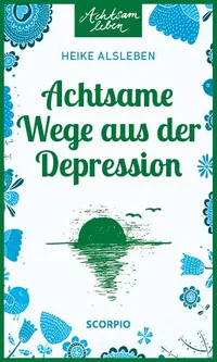 Cover von Achtsame Wege aus der Depression
