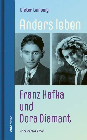 Cover von Anders leben – Franz Kafka und Dora Diamant