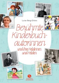 Cover von Berühmte Kinderbuchautorinnen und ihre Heldinnen und Helden