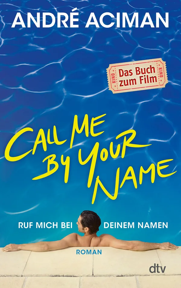 Cover von Call Me by Your Name Ruf mich bei deinem Namen