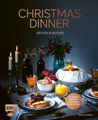 Cover von Christmas Dinner – Menüs zum Fest – Mit großem Aromenfeuerwerk zu Silvester