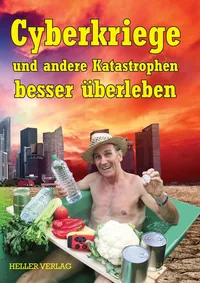 Cover von Cyberkriege und andere Katastrophen besser überleben