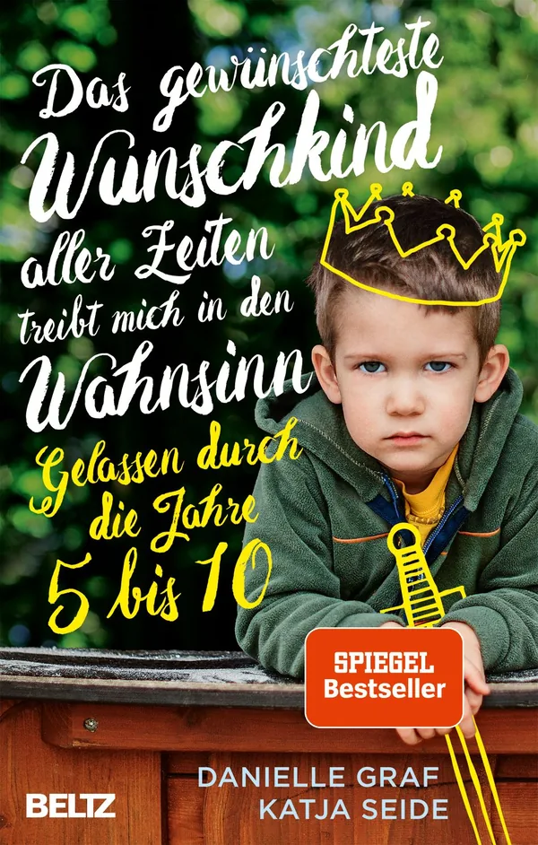 Cover von Das gewünschteste Wunschkind aller Zeiten treibt mich in den Wahnsinn