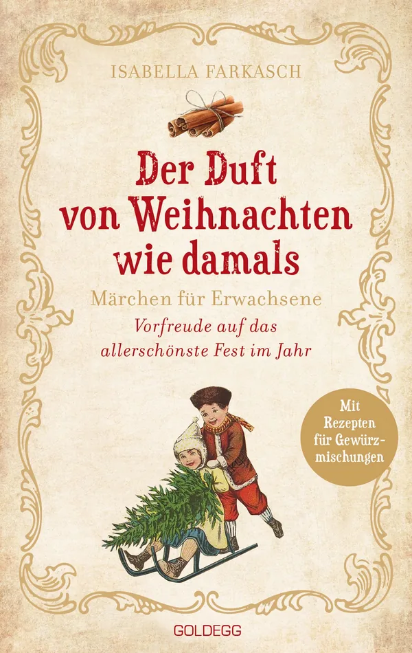 Cover von Der Duft von Weihnachten wie damals. Märchen für Erwachsene. Adventkalender-Buch mit Geschichten, Gedichten und Rezepten für die Vorweihnachtszeit. Mit Duftmischungen für mehr Weihnachtsstimmung!