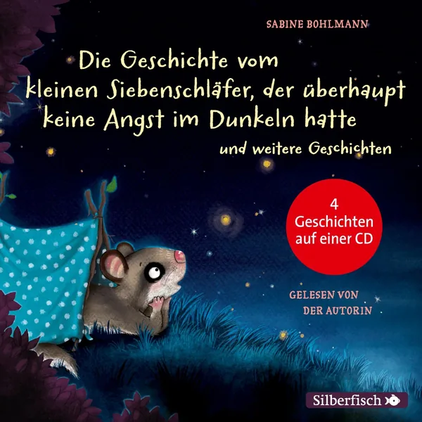 Cover von Der kleine Siebenschläfer: Die Geschichte vom kleinen Siebenschläfer, der überhaupt keine Angst im Dunkeln hatte, Die Geschichte vom kleinen Siebenschläfer, der seine Schnuffeldecke nicht hergeben wollte, Gleich ist alles wieder gut, Das ist noch nicht gemütlich!