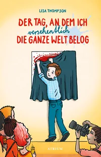 Cover von Der Tag, an dem ich versehentlich die ganze Welt belog