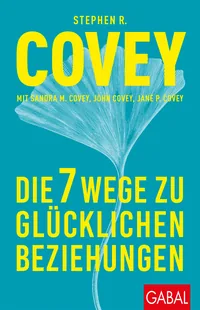 Cover von Die 7 Wege zu glücklichen Beziehungen
