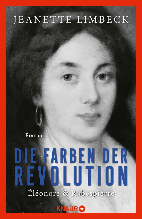 Cover von Die Farben der Revolution. Éléonore und Robespierre