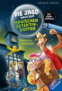 Cover von Die Jagd nach dem magischen Detektivkoffer, Band 2 – Vorsicht, Ganoven!