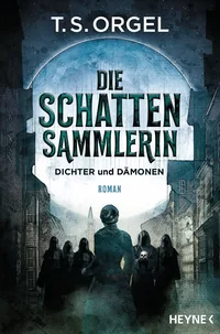 Cover von Die Schattensammlerin – Dichter und Dämonen