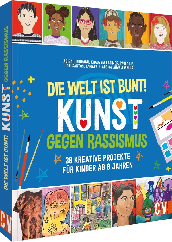 Cover von Die Welt ist bunt! Kunst gegen Rassismus