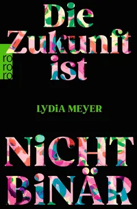 Cover von Die Zukunft ist nicht binär