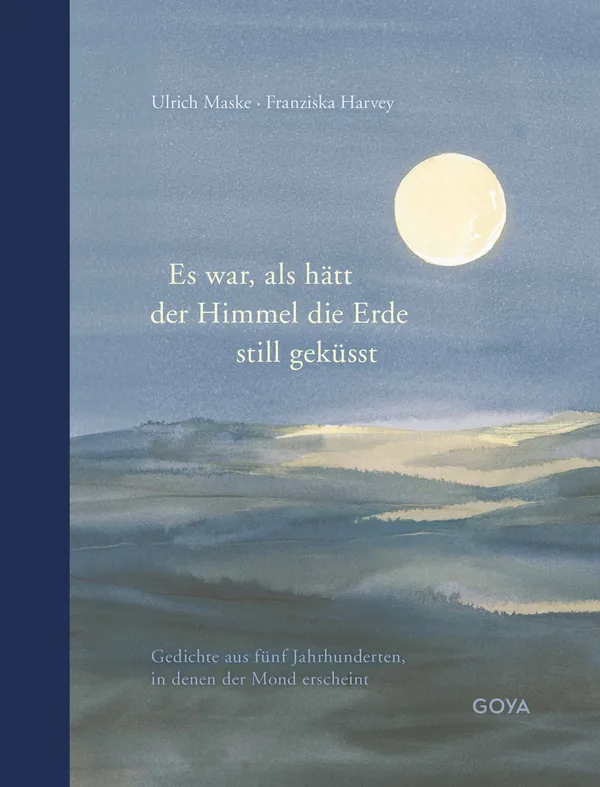 Cover von Es war, als hätt der Himmel die Erde still geküsst
