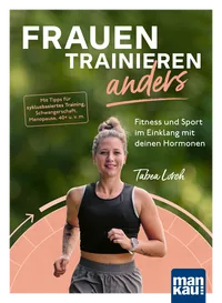 Cover von Frauen trainieren anders. Fitness und Sport im Einklang mit deinen Hormonen