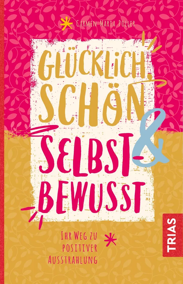 Cover von Glücklich, schön & selbstbewusst