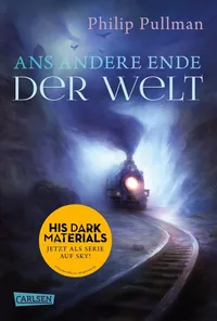 Cover von His Dark Materials 4: Ans andere Ende der Welt