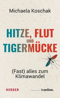 Cover von Hitze, Flut und Tigermücke