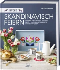 Cover von Hygge – Skandinavisch feiern. Von Fika bis Mittsommerfest – Hyggelige Rezepte und Dekoideen