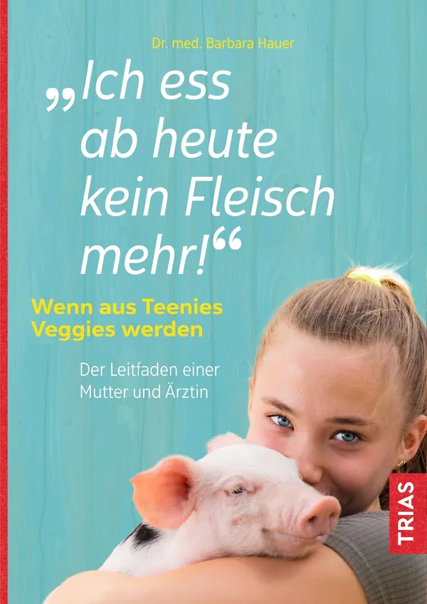 Cover von Ich ess ab heute kein Fleisch mehr!