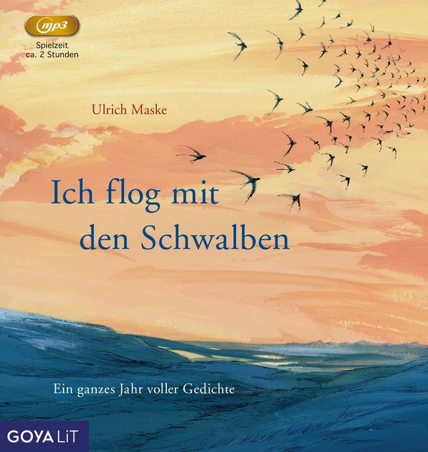 Cover von Ich flog mit den Schwalben. Ein ganzes Jahr voller Gedichte
