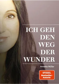Cover von Ich geh den Weg der Wunder