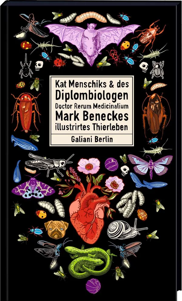 Cover von Kat Menschiks und des Diplom-Biologen Doctor Rerum Medicinalium Mark Beneckes Illustrirtes Thierleben