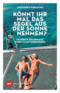 Cover von Könnt ihr mal das Segel aus der Sonne nehmen?