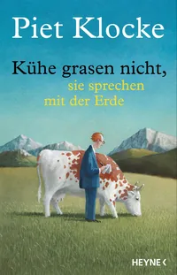 Cover von Kühe grasen nicht, sie sprechen mit der Erde