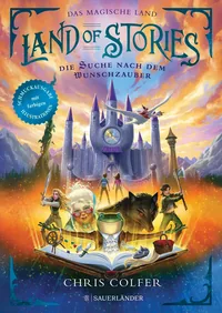 Cover von Land of Stories: Das magische Land – Die Suche nach dem Wunschzauber