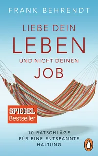 Cover von Liebe dein Leben und nicht deinen Job.