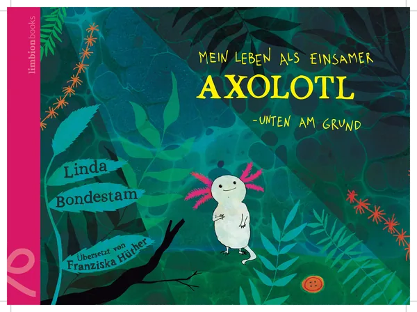Cover von Mein Leben als einsamer Axolotl