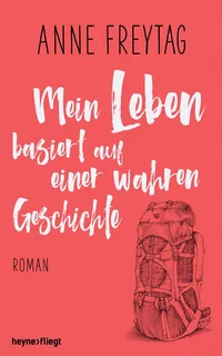 Cover von Mein Leben basiert auf einer wahren Geschichte