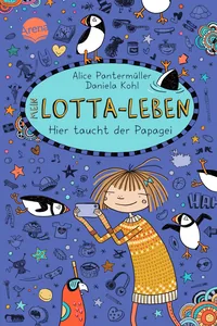 Cover von Mein Lotta-Leben (19). Hier taucht der Papagei