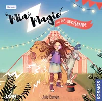 Cover von Mia Magie Folge 1: und die Zirkusbande