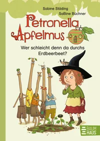 Cover von Petronella Apfelmus – Wer schleicht denn da durchs Erdbeerbeet?