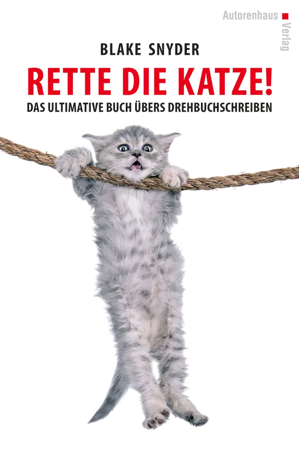 Cover von Rette die Katze! Das ultimative Buch übers Drehbuchschreiben
