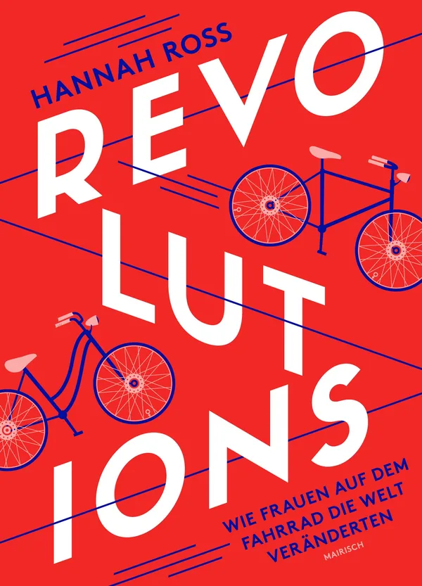 Cover von Revolutions: Wie Frauen auf dem Fahrrad die Welt veränderten