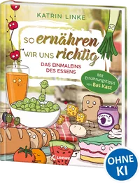 Cover von So ernähren wir uns richtig – Das Einmaleins des Essens