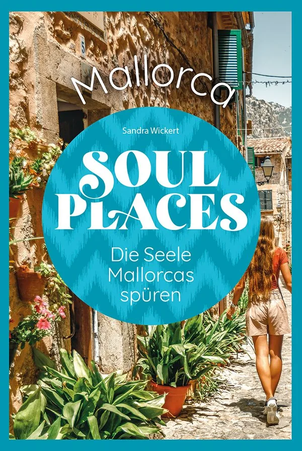 Cover von Soul Places Mallorca – Die Seele Mallorcas spüren
