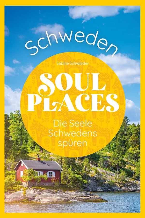 Cover von Soul Places Schweden – Die Seele Schwedens spüren