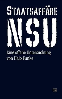 Cover von Staatsaffäre NSU. Eine offene Untersuchung