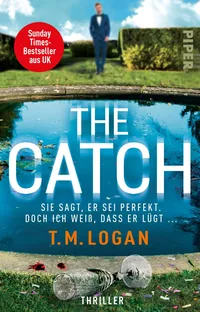 Cover von The Catch – Sie sagt, er sei perfekt. Doch ich weiß, dass er lügt …