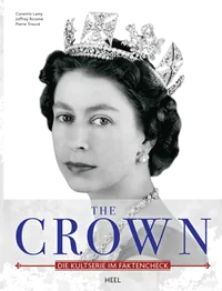 Cover von The Crown – Queen Elisabeth II. – Ihr Leben für die Krone