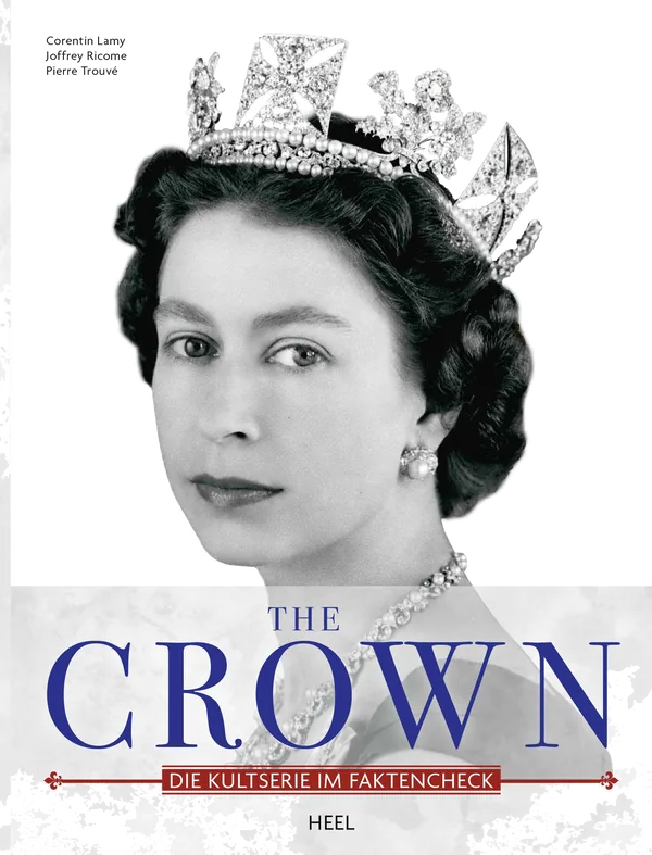 Cover von The Crown – Queen Elisabeth II. – Ihr Leben für die Krone