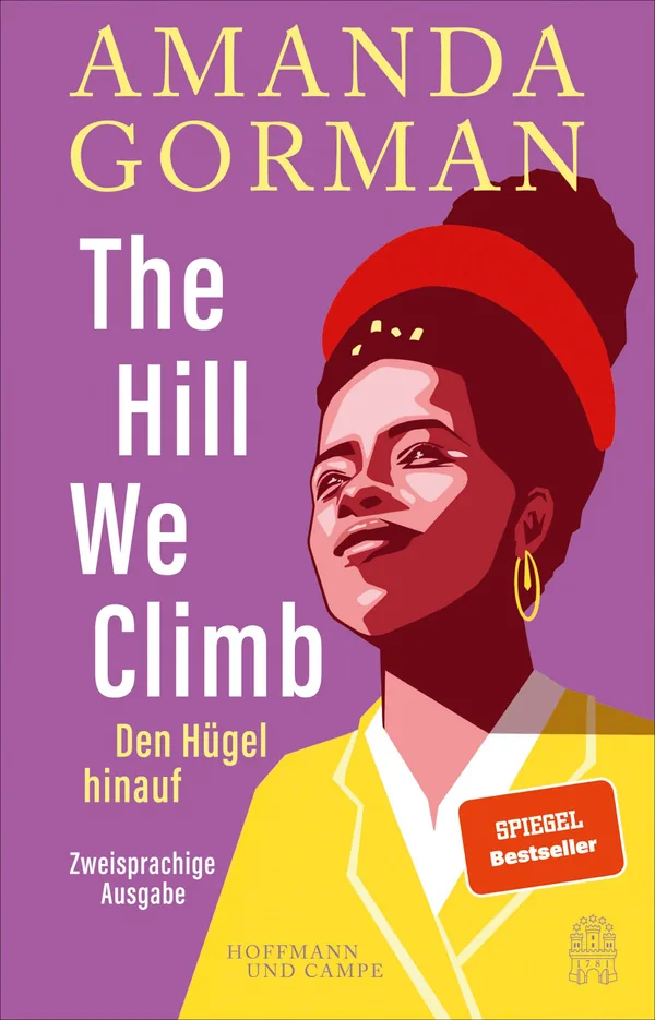 Cover von The Hill We Climb – Den Hügel hinauf: Zweisprachige Ausgabe